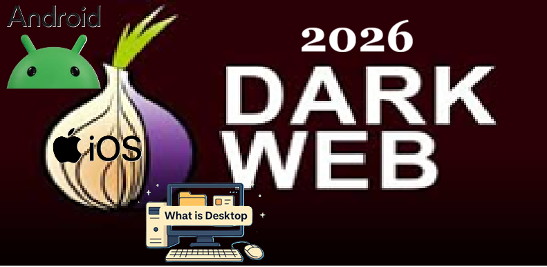 Safe ways to access dark web on Android and iPhone vs Desktop in 2026